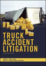 Truck Accident Litigation, 3rd Edition